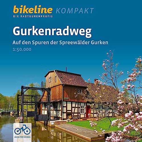 Gurkenradweg: Auf den Spuren der Spreewälder Gurken, 1:50.000, 266 km, GPS-Tracks Download, Live-Update (bikeline Radtourenbuch kompakt) von Esterbauer