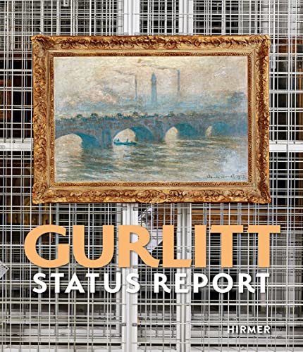 Gurlitt: Status Report: Katalog zur Ausstellung in der Kunsthalle Bern und Kunst- und Ausstellungshalle der Bundesrepublik Deutschland, Bonn Gurlitt: Status Report: Katalog zur Ausstellung in der Kunsthalle Bern und Kunst- und Ausstellungshalle der Bundesrepublik Deutschland, Bonn