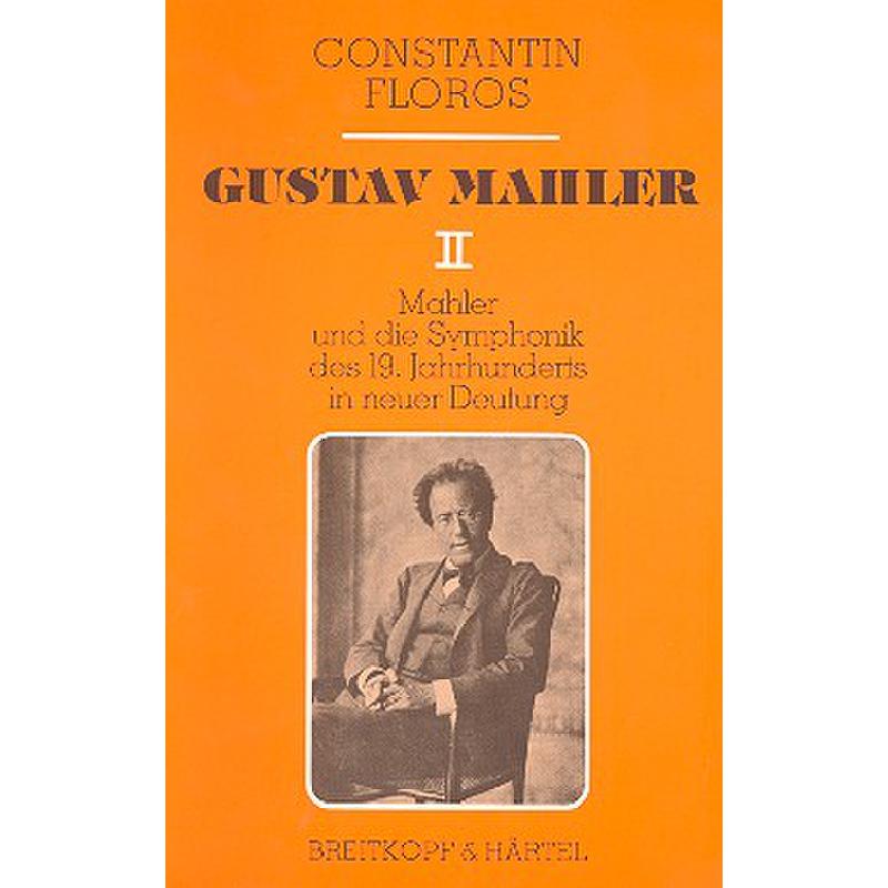 Gustav Mahler 2 - Mahler und die Symphonik