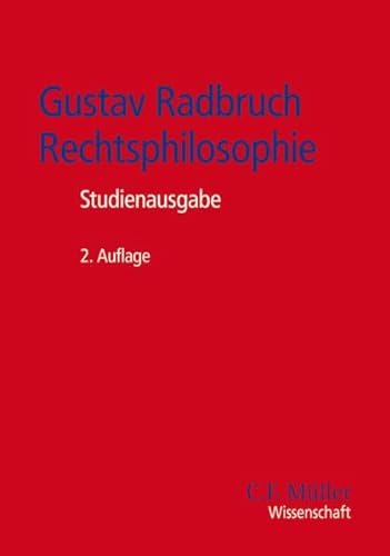 Gustav Radbruch - Rechtsphilosophie: Studienausgabe (C. F. Müller Wissenschaft)