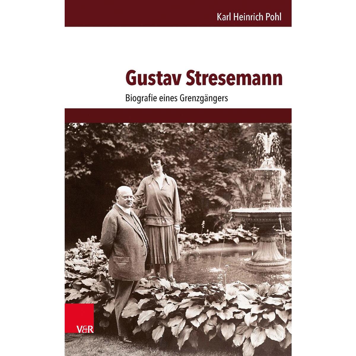 Gustav Stresemann Gustav Stresemann von Vandenhoeck + Ruprecht