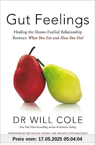 Gut Feelings: Healing the Shame-Fuelled Relationship Between What You Eat and How You Feel