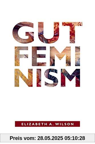 Gut Feminism (Next Wave: New Directions in Women's Studies)