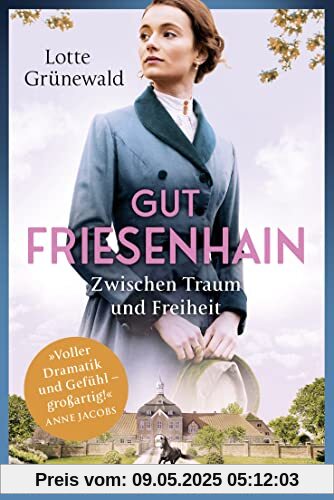 Gut Friesenhain - Zwischen Traum und Freiheit: Roman (Münsterland-Saga, Band 1)