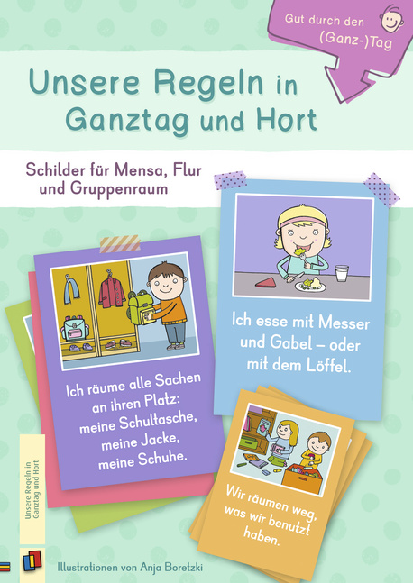 Gut durch den (Ganz-) Tag Unsere Regeln in Ganztag und Hort von Verlag an der Ruhr