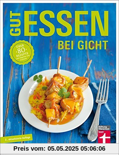 Gut essen bei Gicht: Über 80 Rezepte von Dagmar von Cramm (Gut essen - Ernährung & medizinischer Ratgeber)