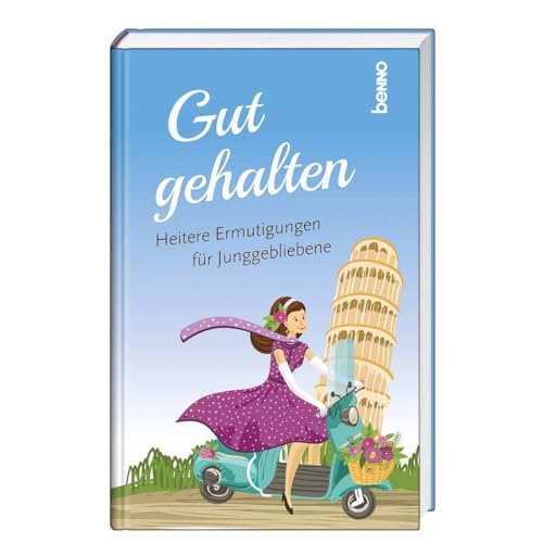 Gut gehalten: Heitere Ermutigungen für Junggebliebene von St. Benno Verlag GmbH