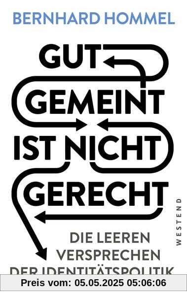 Gut gemeint ist nicht gerecht: Die leeren Versprechen der Identitätspolitik