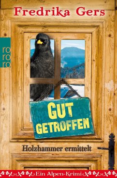 Gut getroffen / Holzhammer ermittelt Bd.3 von Rowohlt TB. / Rowohlt Taschenbuch Verlag