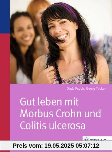 Gut leben mit Morbus Crohn und Colitis ulcerosa