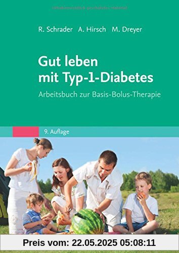 Gut leben mit Typ-1-Diabetes: Arbeitsbuch zur Basis-Bolus-Therapie