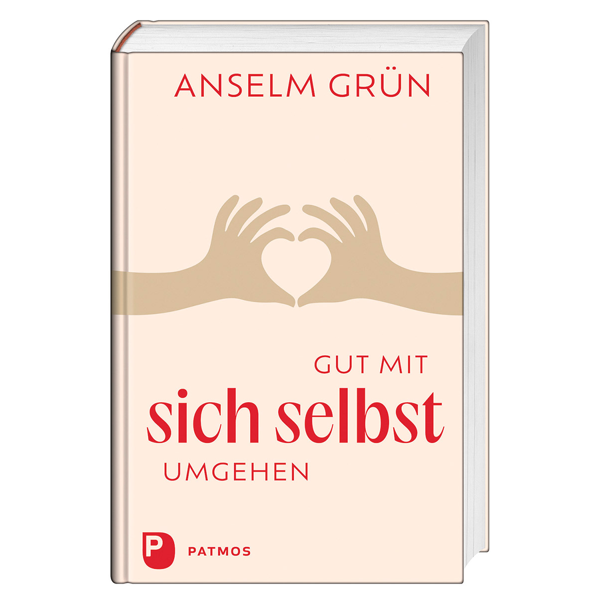 Gut mit sich selbst umgehen von Patmos-Verlag