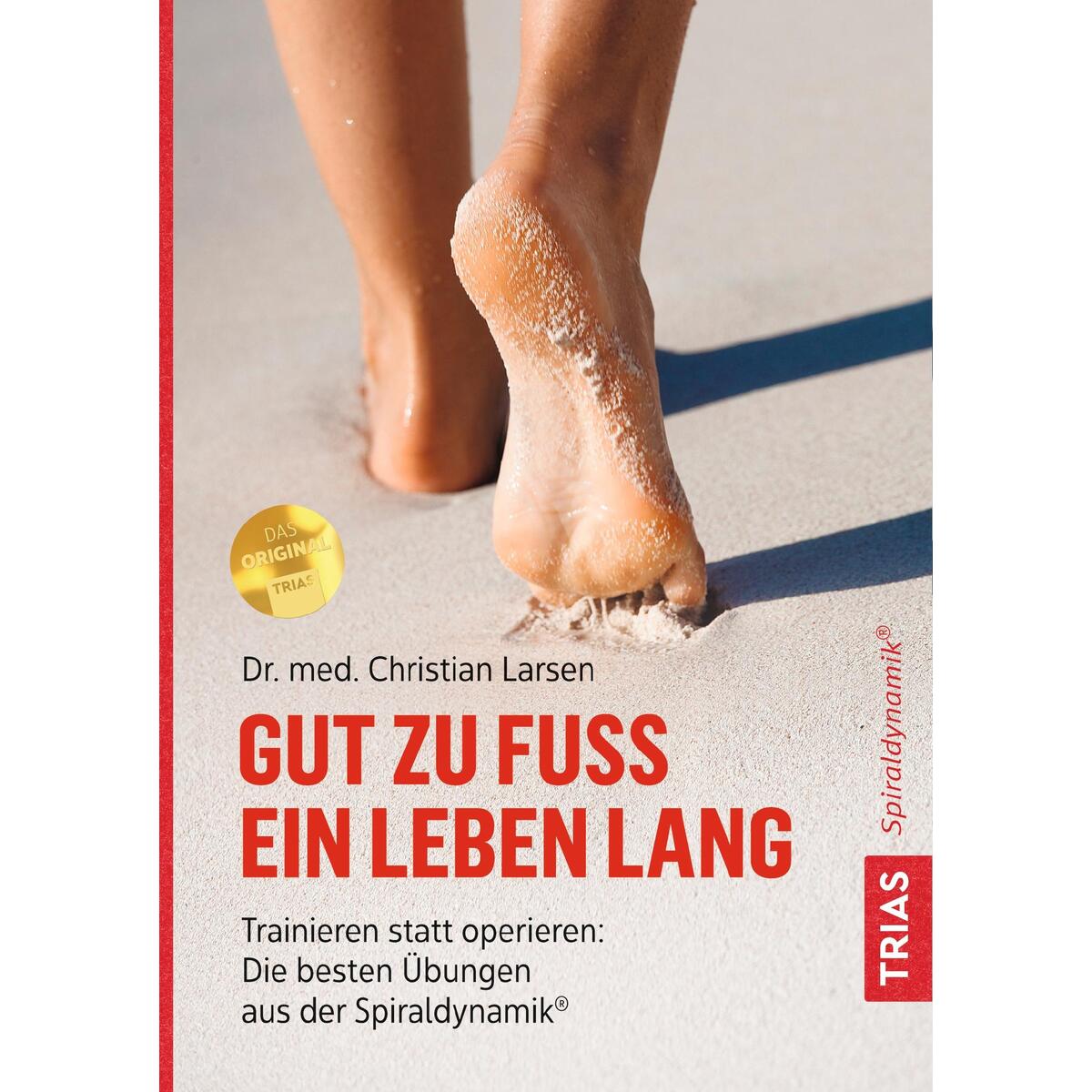 Gut zu Fuss ein Leben lang Gut zu Fuss ein Leben lang von TRIAS