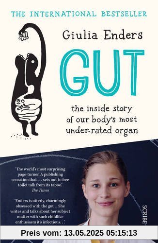 Gut: The Inside Story of Our Body's Most Under-Rated Organ Gut: The Inside Story of Our Body's Most Under-Rated Organ