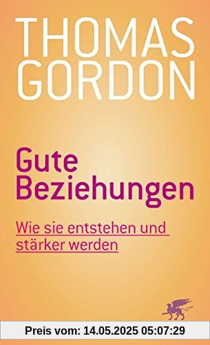 Gute Beziehungen: Wie sie entstehen und stärker werden