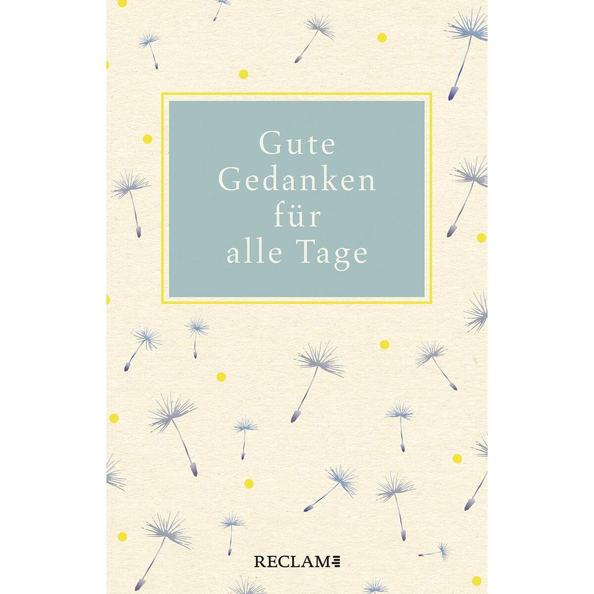 Gute Gedanken für alle Tage von Reclam Philipp Jun.