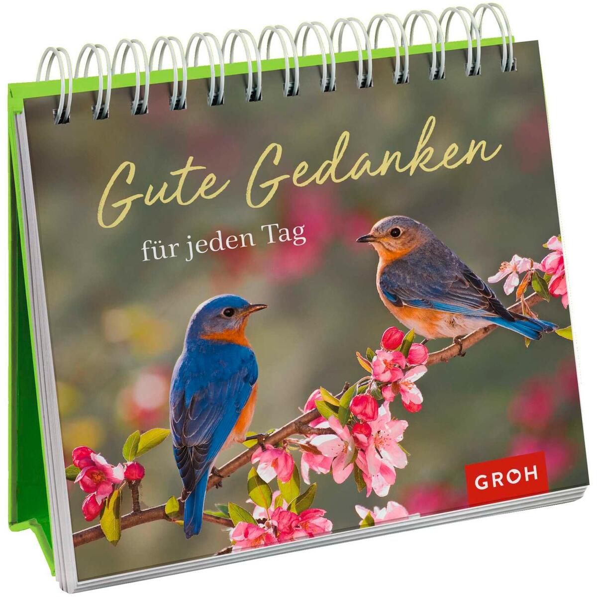 Gute Gedanken für jeden Tag von Groh Verlag