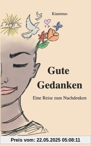 Gute Gedanken: Eine Reise zum Nachdenken