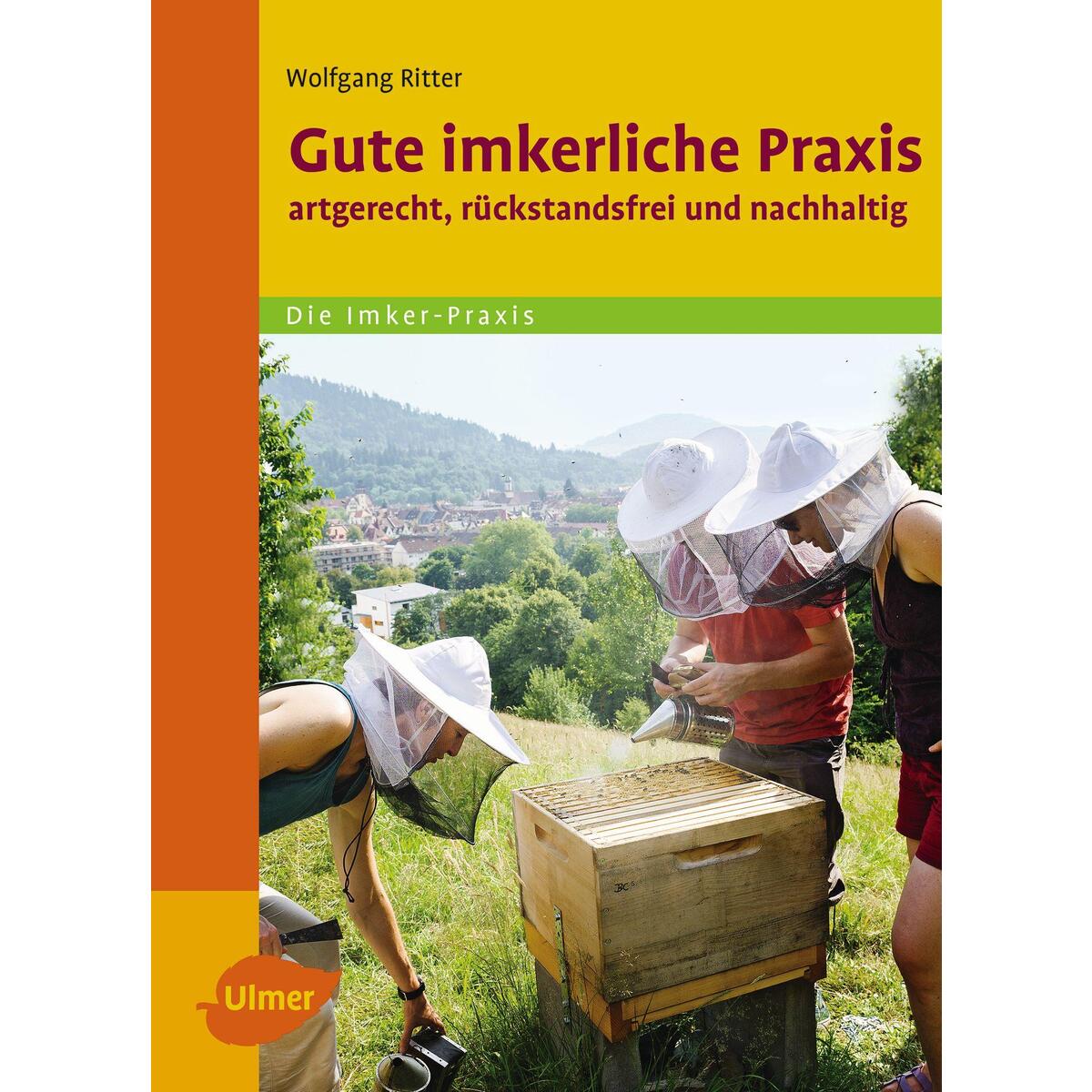 Gute Imkerliche Praxis von Ulmer Eugen Verlag
