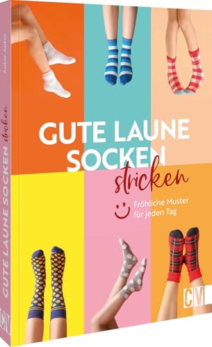 Gute-Laune-Socken stricken: Fröhliche Muster für jeden Tag von Christophorus