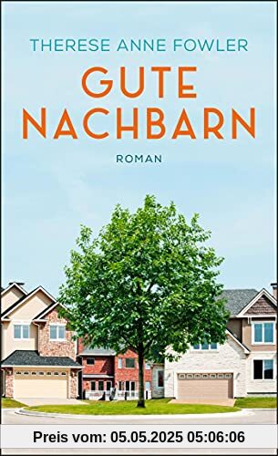 Gute Nachbarn: Roman