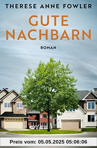 Gute Nachbarn: Roman