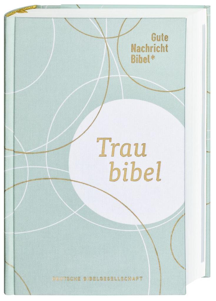 Gute Nachricht Bibel - Die Traubibel von Deutsche Bibelges.