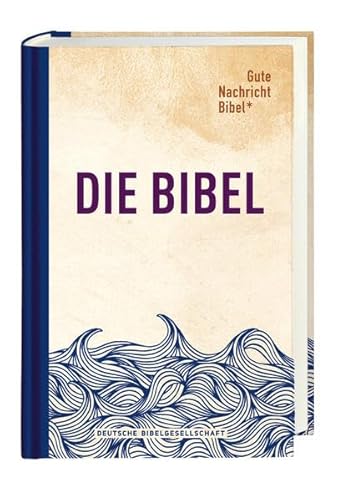 Gute Nachricht Bibel Limitierte Edition 5 "Wellen": Mit Spätschriften aus dem Alten Testament von Katholisches Bibelwerk