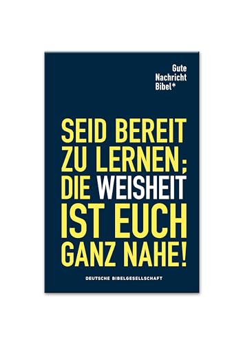Gute Nachricht Bibel: Edition für Schule und Gemeinde; mit den Spätschriften des Alten Testaments Gute Nachricht Bibel: Edition für Schule und Gemeinde; mit den Spätschriften des Alten Testaments
