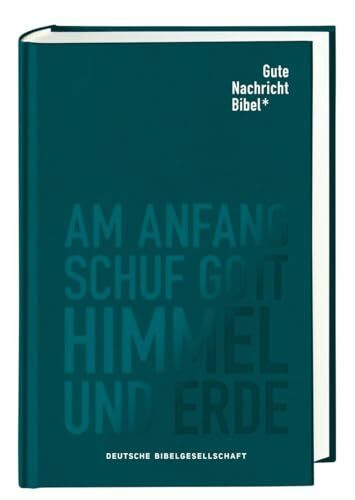 Gute Nachricht Bibel: Klassik Edition Leinen; mit den Sp�tschriften des Alten Testaments