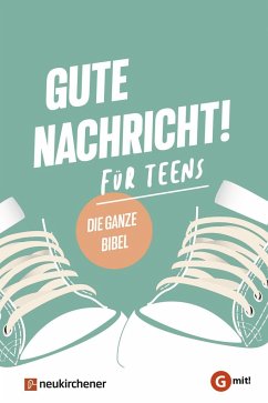Gute Nachricht! Für Teens von Neukirchener Aussaat / Neukirchener Verlag