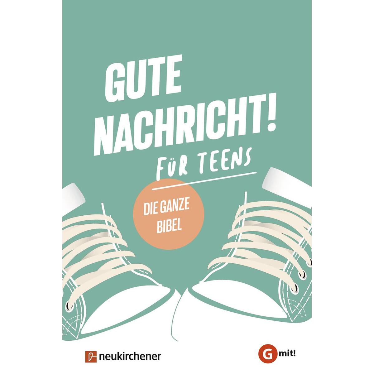 Gute Nachricht! Für Teens von Neukirchener Verlag
