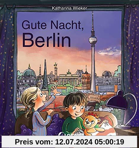Gute Nacht, Berlin: Zum Einschlafen ab 18 Monate - Bilderbuch, Pappbilderbuch, Erinnerungsbuch, Geschenkbuch, Reisegeschenke (Gute Nacht, Lieblingsstadt)