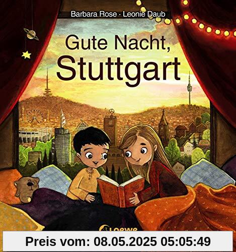 Gute Nacht, Stuttgart: Zum Einschlafen ab 18 Monate - Bilderbuch, Pappbilderbuch, Erinnerungsbuch, Geschenkbuch, Reisegeschenke (Gute Nacht, Lieblingsstadt)