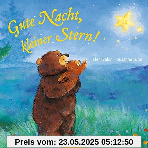 Gute Nacht, kleiner Stern! Gute Nacht, kleiner Stern!