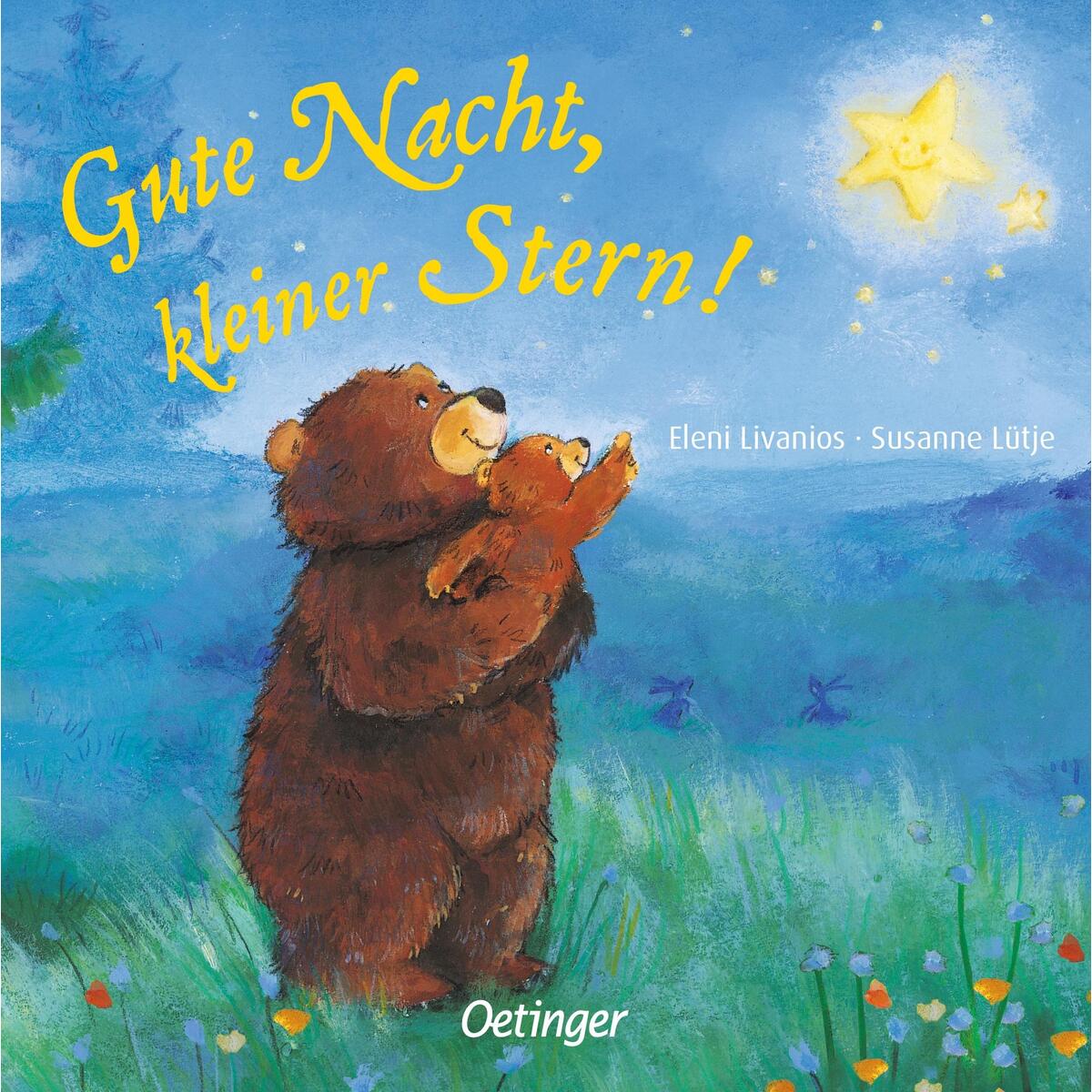 Gute Nacht, kleiner Stern! Gute Nacht, kleiner Stern! von Oetinger