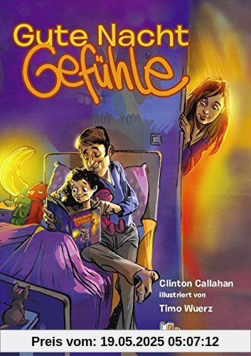 Gute Nacht Gefühle: Das Buch, das deinen Tag ein kleines bisschen besser macht ... egal, was es für ein Tag war