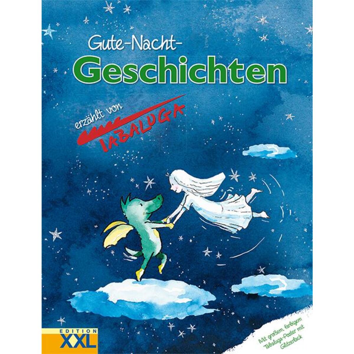 Gute-Nacht-Geschichten erzählt von Tabaluga von Edition XXL GmbH