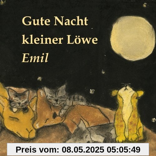 Gute Nacht kleiner Löwe Emil Gute Nacht kleiner Löwe Emil