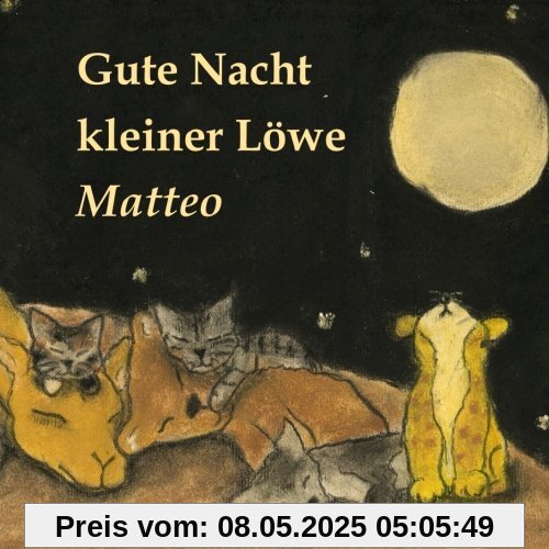 Gute Nacht kleiner Löwe Matteo Gute Nacht kleiner Löwe Matteo