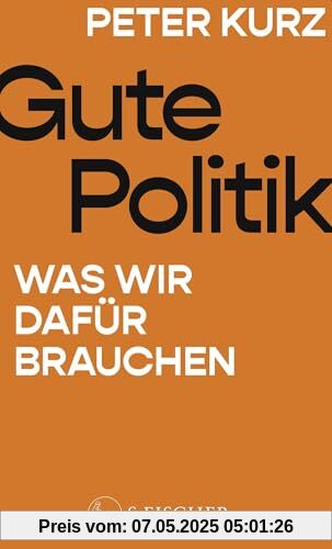 Gute Politik: Was wir dafür brauchen