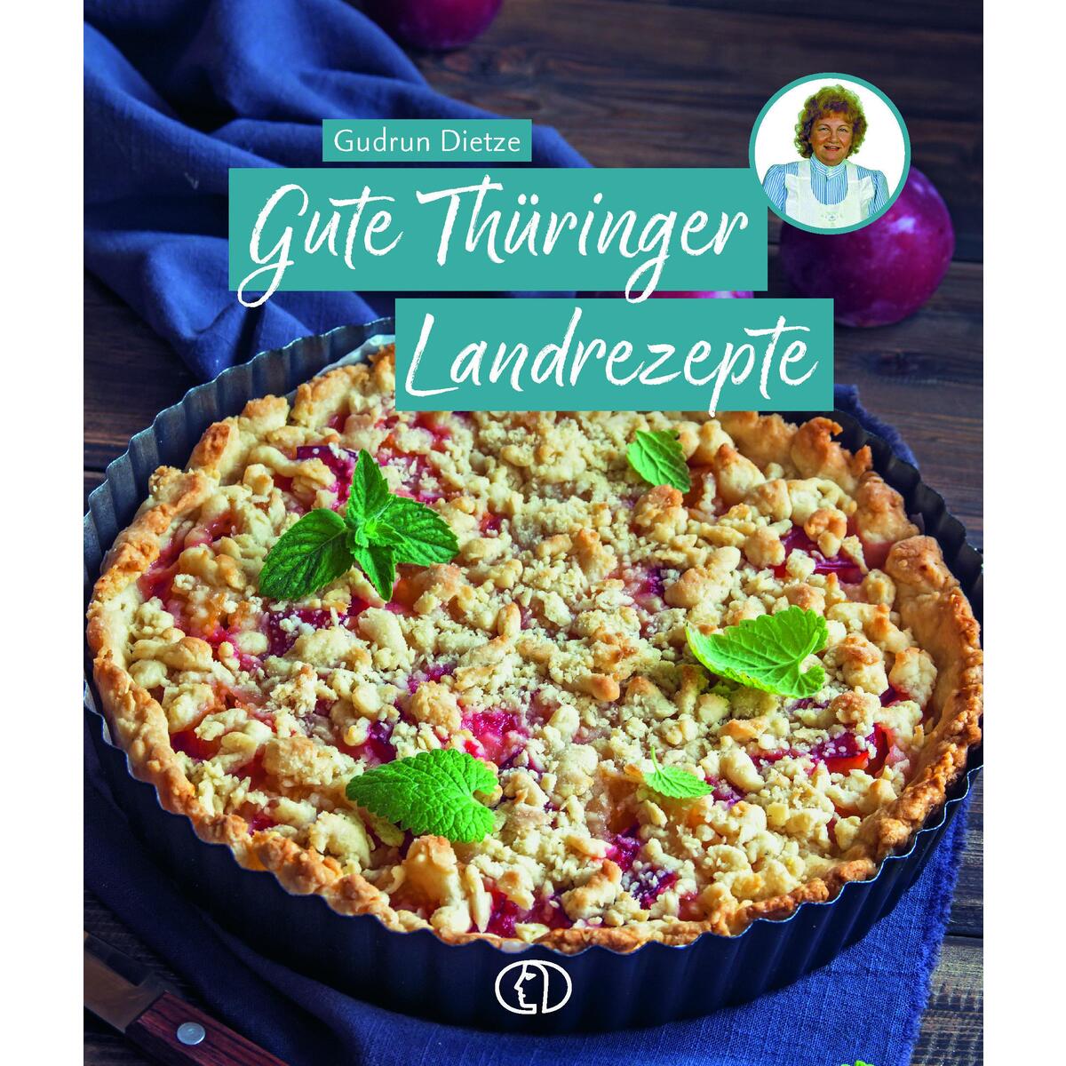 Gute Thüringer Landrezepte von Buchverlag für die Frau