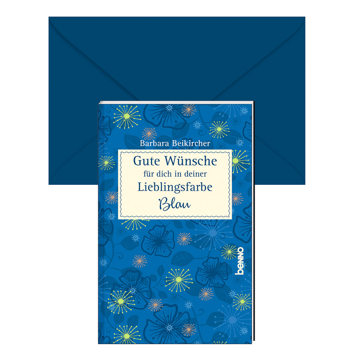 Gute Wünsche für dich in deiner Lieblingsfarbe – Blau Gute Wünsche für dich in deiner Lieblingsfarbe – Blau von St. Benno Verlag