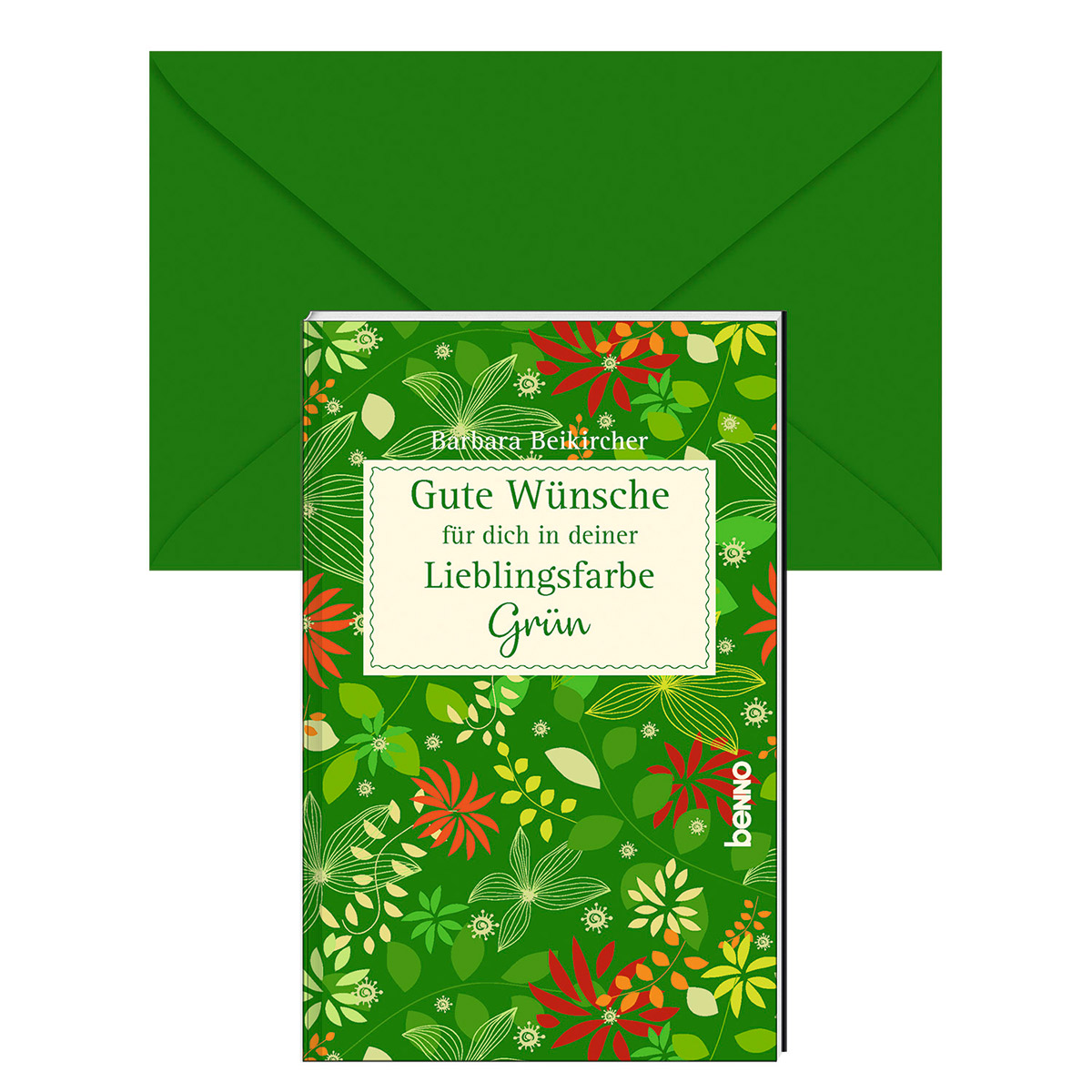 Gute Wünsche für dich in deiner Lieblingsfarbe – Grün von St. Benno Verlag