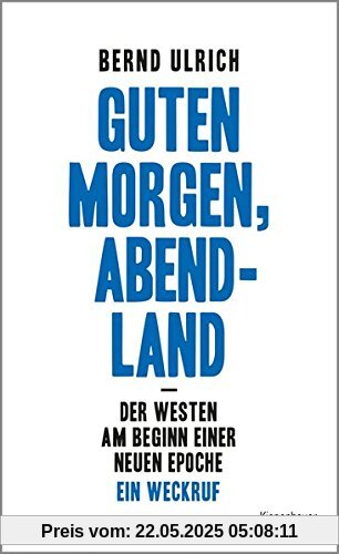 Guten Morgen, Abendland - Der Westen am Beginn einer neuen Epoche: Ein Weckruf