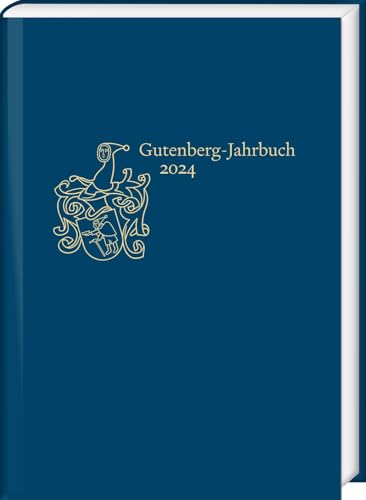 Gutenberg-Jahrbuch 99 (2024) (Jahrbuch der Gutenberg-Gesellschaft) von Harrassowitz Verlag