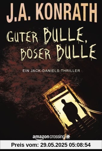 Guter Bulle, böser Bulle (Ein Jack-Daniels-Thriller, Buch 2)