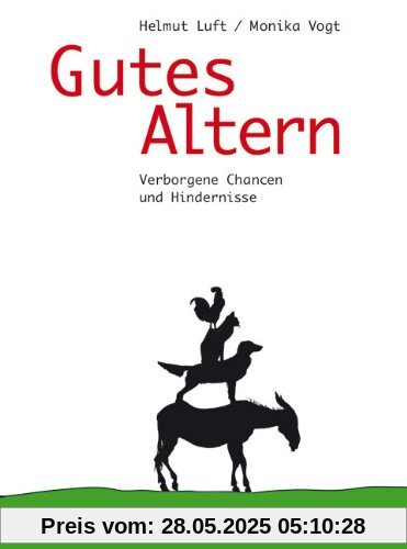 Gutes Altern: Verborgene Chancen und Hindernisse