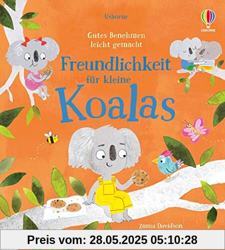 Gutes Benehmen leicht gemacht: Freundlichkeit für kleine Koalas: Bilderbuch mit Fokus auf soziale Kompetenz – ab 2 Jahren (Gutes-Benehmen-leicht-gemacht-Reihe)