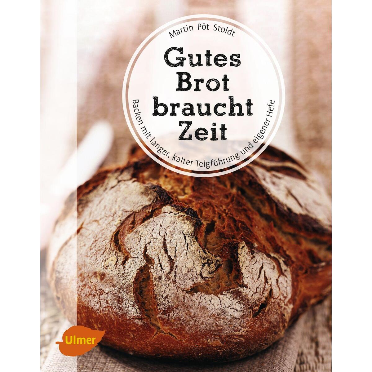 Gutes Brot braucht Zeit von Ulmer Eugen Verlag